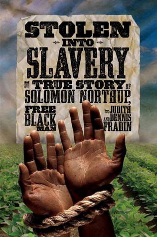 Stolen into Slavery: The True Story of Solomon Northup, Free Black Man (2012)
