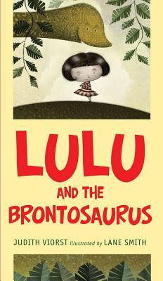 Lulu and the Brontosaurus. Judith Viorst (2011)