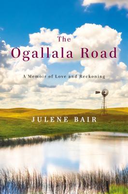 The Ogallala Road: A Memoir of Love and Reckoning (2014)