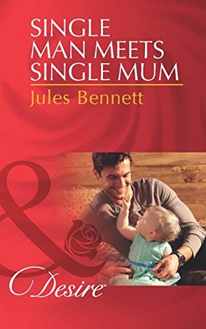 Single Man Meets Single Mum (Mills & Boon Desire) (Billionaires and Babies - Book 50) (2014)