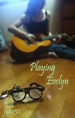 Playing Evelyn