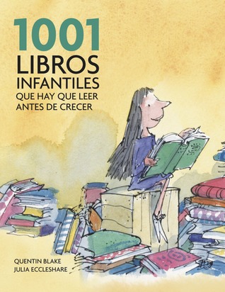 1001 libros infantiles que hay que leer antes de crecer (2010)