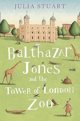Balthazar Jones and the Tower of London Zoo