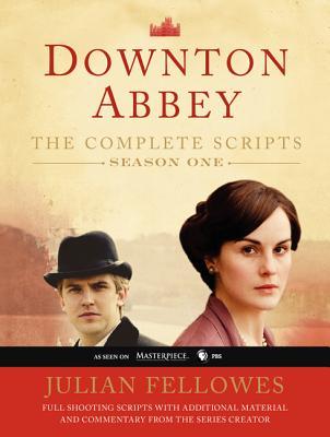 Downton Abbey: The Complete Scripts, Season One