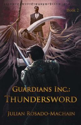 Guardians Inc.: Thundersword (2012)