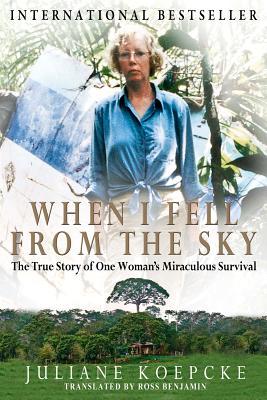 When I Fell from the Sky: The True Story of One Woman's Miraculous Survival (2011)