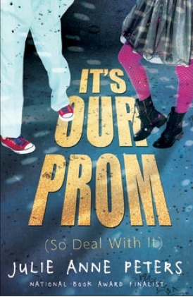 It's Our Prom (So Deal With It) (2012)