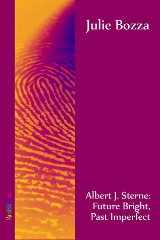 Albert J. Sterne: Future Bright, Past Imperfect (2012)