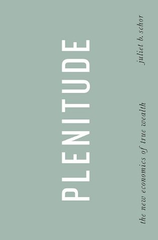 Plenitude: The New Economics of True Wealth (2010)