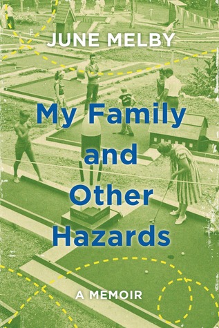 My Family and Other Hazards: A Memoir (2014)