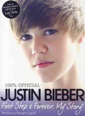 Justin Bieber - First Step 2 Forever, My Story (2011)