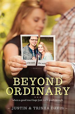 Beyond Ordinary: When a Good Marriage Just Isn't Good Enough