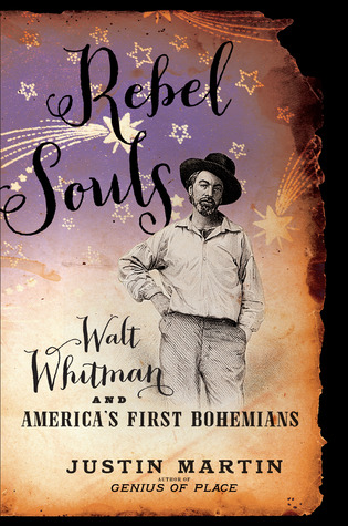 Rebel Souls: Walt Whitman and America's First Bohemians (2014)