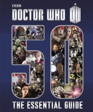 Doctor Who - The Essential Guide to 50 Years of Doctor Who