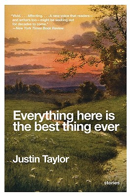 Everything Here Is the Best Thing Ever: Stories (2010)