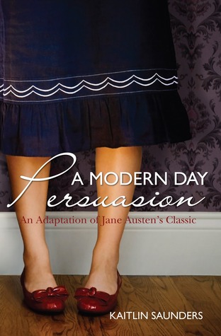 A Modern Day Persuasion: An Adaptation of Jane Austen's Novel (2011)