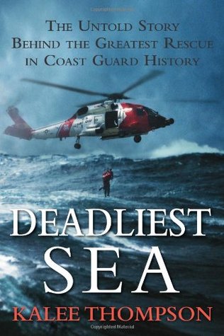 Deadliest Sea: The Untold Story Behind the Greatest Rescue in Coast Guard History (2010)