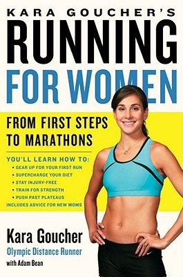 Kara Goucher's Running for Women: From First Steps to Marathons (2011)
