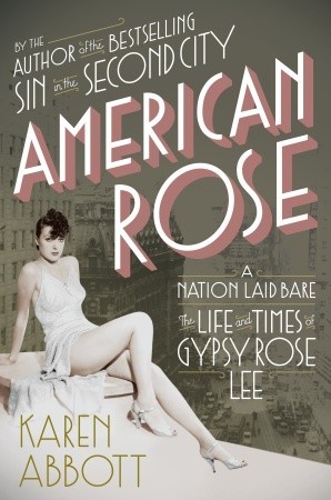 American Rose: A Nation Laid Bare: The Life and Times of Gypsy Rose Lee (2010)