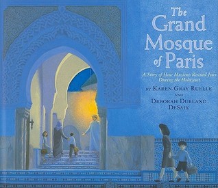 The Grand Mosque of Paris: A Story of How Muslims Saved Jews During the Holocaust (2009)