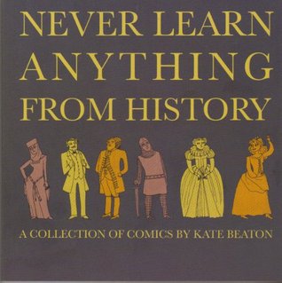 Never Learn Anything From History, A Collection of Comics (2000)