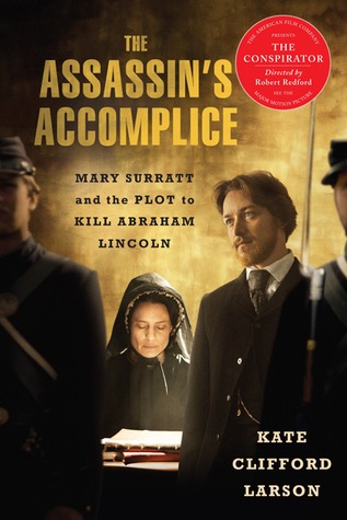 The Assassin's Accomplice, movie tie-in: Mary Surratt and the Plot to Kill Abraham Lincoln (2011)