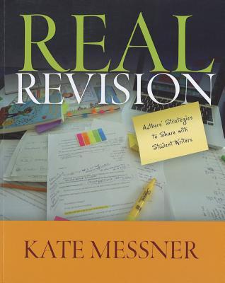 Real Revision: Authors' Strategies to Share with Student Writers (2011)