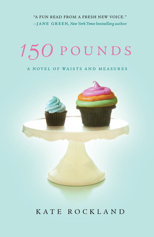 150 Pounds: A Novel of Waists and Measures