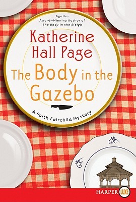 The Body in the Gazebo LP: A Faith Fairchild Mystery
