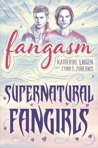 Fangasm: Supernatural Fangirls (2013)