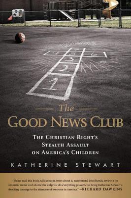 Good News Club: The Christian Right's Stealth Assault on America's Children (2014)