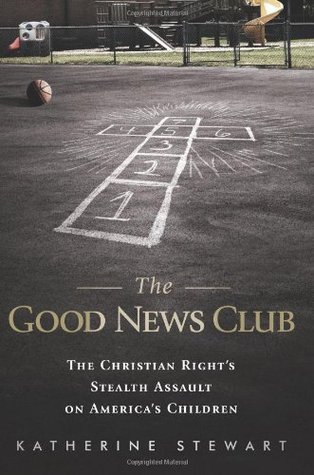 The Good News Club: The Christian Right's Stealth Assault on America's Children (2012)