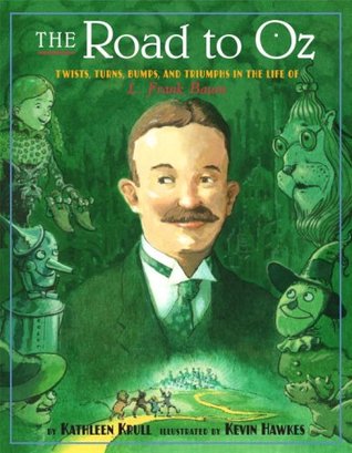 The Road to Oz: Twists, Turns, Bumps, and Triumphs in the Life of L. Frank Baum (2008)