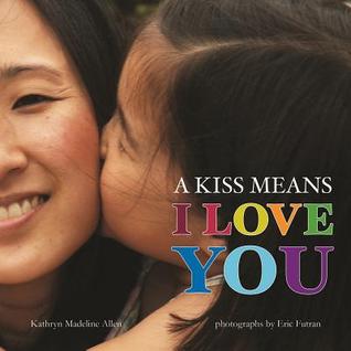 A Kiss Means I Love You (2012)