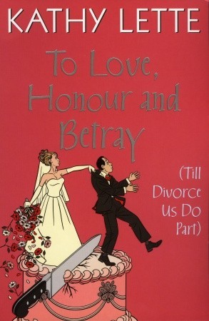 To Love, Honour And Betray (Till Divorce Us Do Part) (2008)