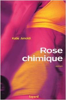 Rose chimique (2001)
