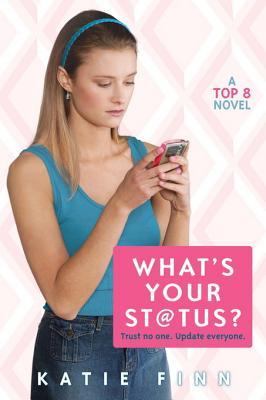 What's Your Status? a Top 8 Novel (2010)