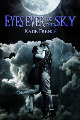 Eyes Ever to the Sky (2013)