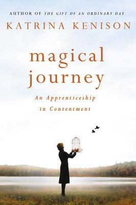 Magical Journey: An Apprenticeship in Contentment (2013)