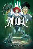 Amulet, Vol. 4: The Last Council (2011)