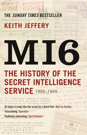 Mi6: The History of the Secret Intelligence Service, 1909-1949 (2011)