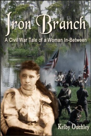 Iron Branch: A Civil War Tale of a Woman In-Between (2000)