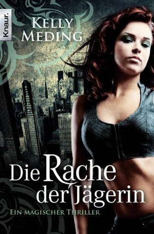 Die Rache der Jägerin: Roman (2012)