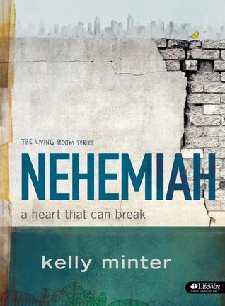 Nehemiah Member Book: A Heart That Can Break (2012)