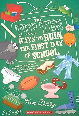 The Top Ten Ways to Ruin the First Day of School