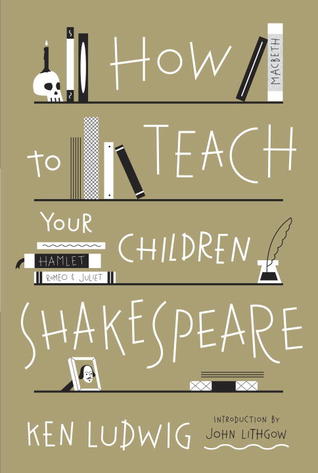 How to Teach Your Children Shakespeare (2013)