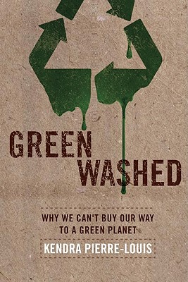 Green Washed: Why We Can't Buy Our Way to a Green Planet (2012)