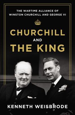 Churchill and the King: The Wartime Alliance of Winston Churchill and George VI (2013)