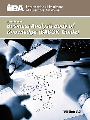 A Guide to the Business Analysis Body of Knowledge (2009)