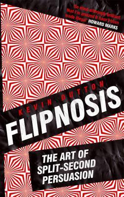 Flipnosis: The Art of Split-Second Persuasion (2010)